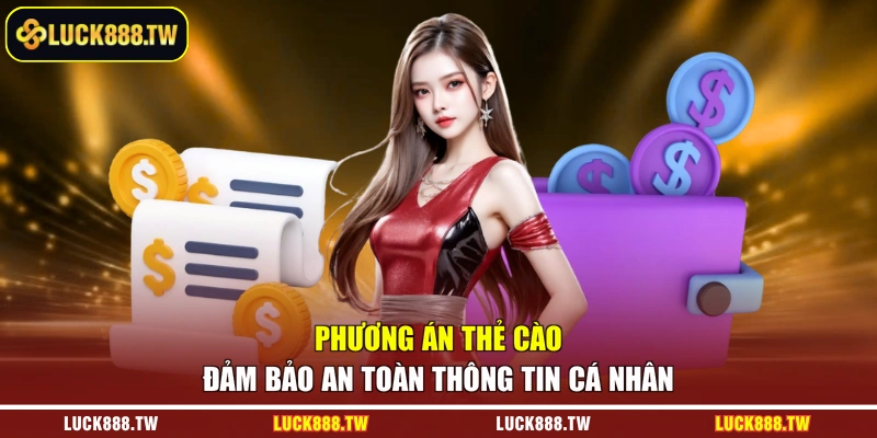Phương án thẻ cào đảm bảo an toàn thông tin cá nhân