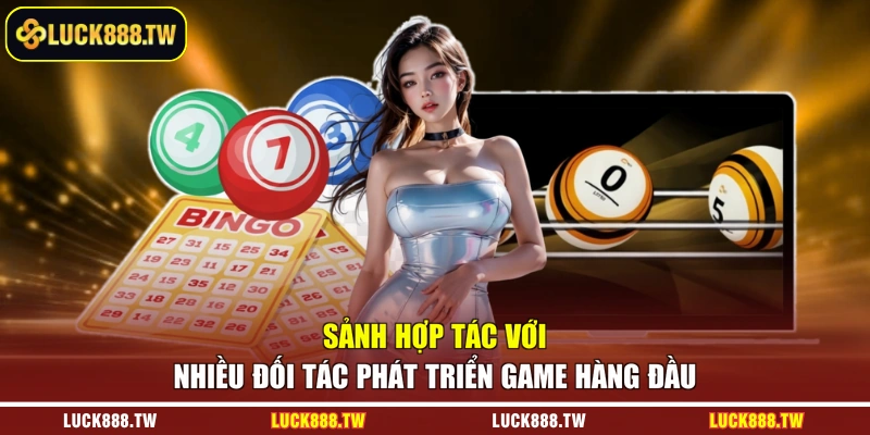 Sảnh hợp tác với nhiều đối tác phát triển game hàng đầu 